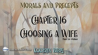 Kolbrin Bible - Morals and Precepts - Chapter 16 - Choosing A Wife (Text In Video)