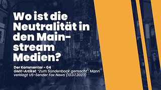 Wo ist die Neutralität in den Medien? Analyse des Berichts: Zum Sündenbock gemacht