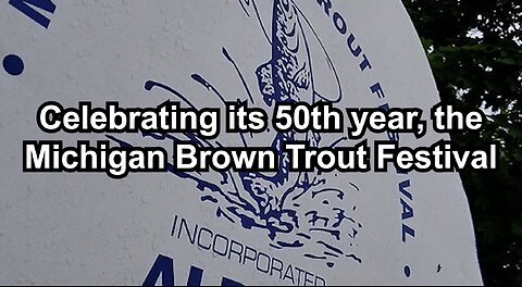 Celebrating its 50th year, the Michigan Brown Trout Festival