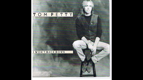 Tom Petty & The Heartbreakers - I Won't Back Down