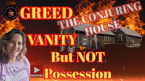 The CONjuring House Drama! Owner is NOT Possessed