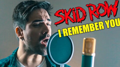 SKID ROW - I Remember You (Vocal Cover)