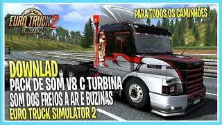 DOWNLOAD PACK DE SOM V8 COM TURBINA SOM DOS FREIOS MOD TOP ETS2 1.41 QUALIFICADO