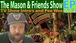 the Mason and Friends Show. Episode 773