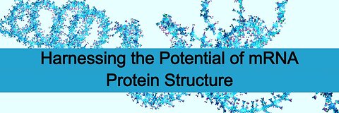 Harnessing the Potential of mRNA Protein Structure