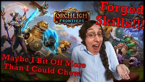 Torchlight Frontiers Forged Skills Everyday Let's Play