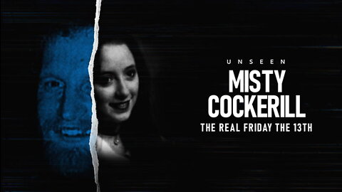Misty Cockerill: The Real Friday the 13th