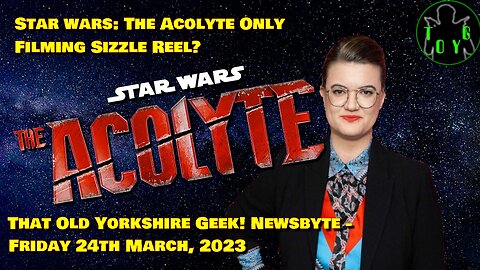 Star Wars: The Acolyte Only Filming Sizzle Reel? - TOYG! News Byte - 24th March, 2023