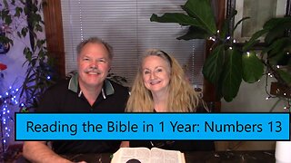Reading the Bible in 1 Year - Numbers Chapter 13 - Exploring Canaan