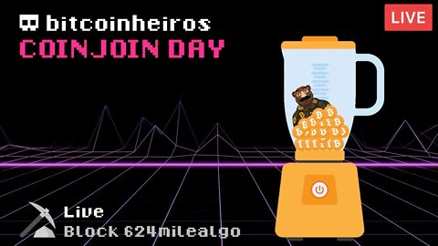 Dia do Coinjoin #Coinjoinday - LIVE BITCOINHEIROS