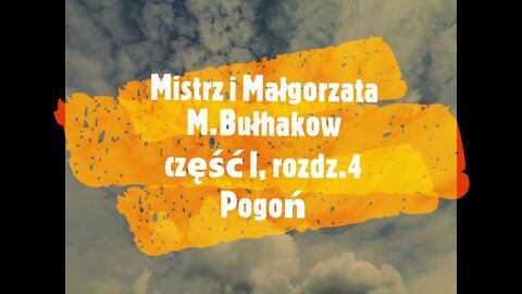 Mistrz i Małgorzata -M.Bułhakow część I, rozdz.4 Pogoń audiobook