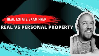 Real estate vs personal property - What you need to know for your real estate exam