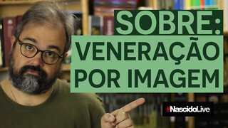 SOBRE: VENERAÇÃO POR IMAGEM