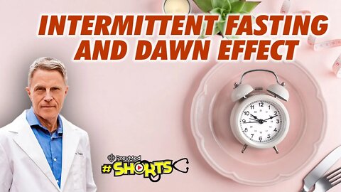 #SHORTS Intermittent Fasting and Dawn Effect