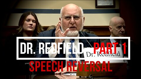 Dr. Redfield Testifies - Speech Reversal - Part 1