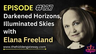 THG Episode 127 | Darkened Horizons, Illuminated Skies with Elana Freeland