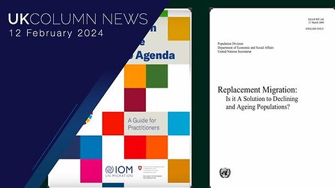 UN’s Migration Agenda - UK Column News