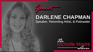 The Michelle Moore Show: Darlene Chapman 'Lies, Deception, & Pursuit of the Truth' Aug 28, 2023