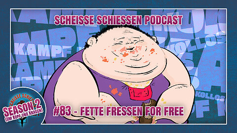 Scheisse Schiessen Podcast #83 - Fette fressen for free