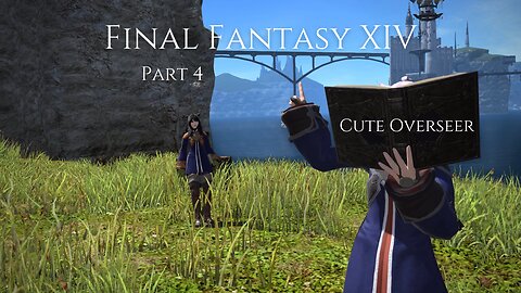 Final Fantasy XIV Part 4 - Cute Overseer