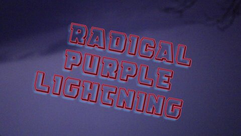 MUST SEE/ PURPLE LIGHTNING