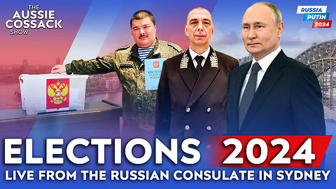 The Aussie Cossack Show - Russian Presidential elections LIVE from Sydney's Consulate