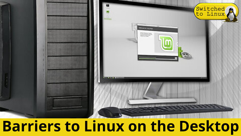 Barriers to the Linux Desktop