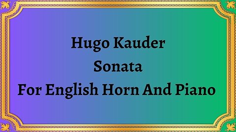 Hugo Kauder Sonata For English Horn And Piano