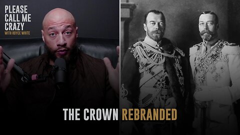 The Crown Rebranded | Please Call Me Crazy