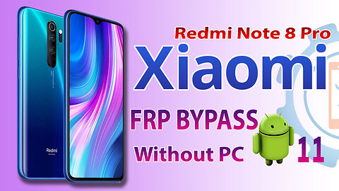 Mi Redmi Note 8 Pro (M1906G7I) FRP Bypass Without PC | Xiaomi MIUI 12.5.8 Google Account Bypass