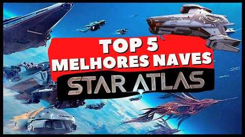 TOP 5 - MELHORES TIPOS DE NAVE DO STAR ATLAS!