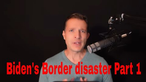 Biden's Border Disaster Part 1