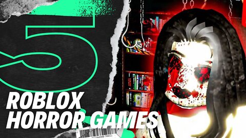 Spookiest Top 5 Horror Games on Roblox