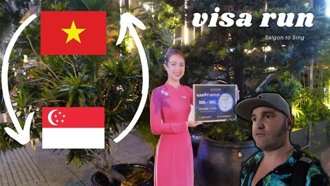 VISA Run VIETNAM to Singapore -- The Easiest ? 🇻🇳 🇸🇬