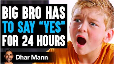 Big bro has to say Yes for 24 hours