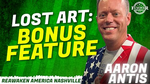 LOST ART, HIDDEN MESSAGES: BONUS FEATURE - Aaron Antis | ReAwaken America Nashville