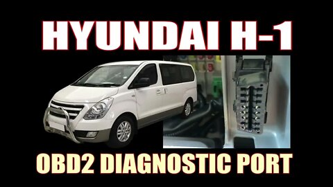 HYUNDAI H-1 ( 2017 ) - OBD2 DIAGNOSTIC PORT LOCATION