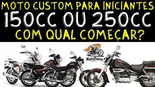 Moto Custom para iniciantes. Motos custom 150 ou Mirage 250cc, com qual custom começar?