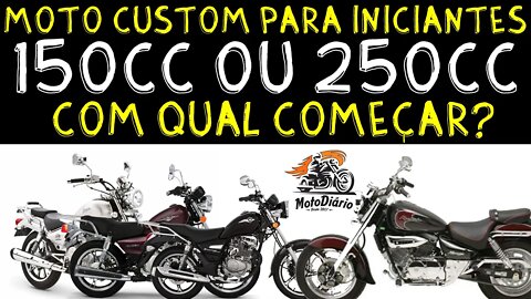 Moto Custom para iniciantes. Motos custom 150 ou Mirage 250cc, com qual custom começar?