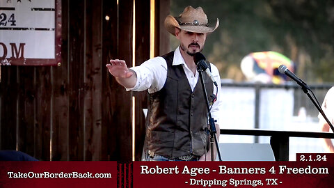 Robert Agee w/ Opening Statement - Dripping Springs, TX - Take Our Border Back Pep Rally 2.1.24