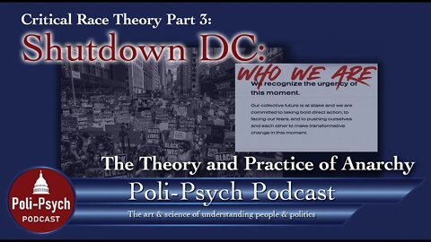 Shutdown DC: The Theory and Practice of Anarchy - Critical Race Theory Part 3