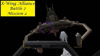 X-Wing Alliance : Battle 7 - Mission 2