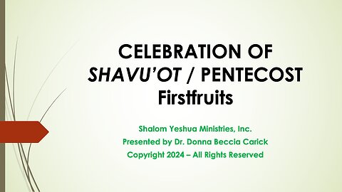 Celebration of Shavu'ot / Pentecost 2024