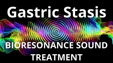 Gastric Stasis_Sound therapy session_Sounds of nature