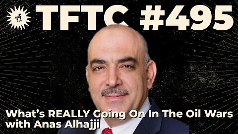 #495: What’s REALLY Going On In The Oil Wars with Anas Alhajji