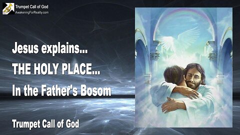 Oct. 30, 2010 🎺 The Holy Place in the Father's Bosom... Trumpet Call of God
