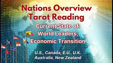 Nations Overview - World News Tarot; World Leaders; Economy; Ascended Masters