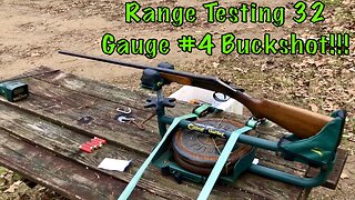 32 Gauge #4 Buckshot Range Testing!