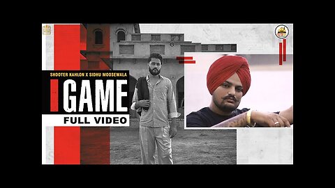 GAME (Full Video) Shooter Kahlon | Sidhu Moose Wala | Hunny PK Films | Gold Media | 5911 Records