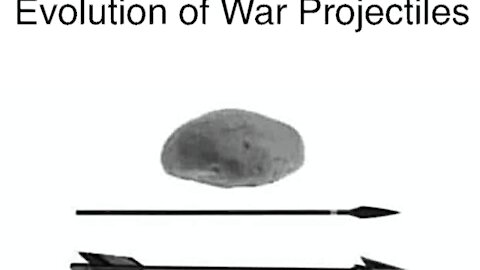 Evolution of War Projectiles